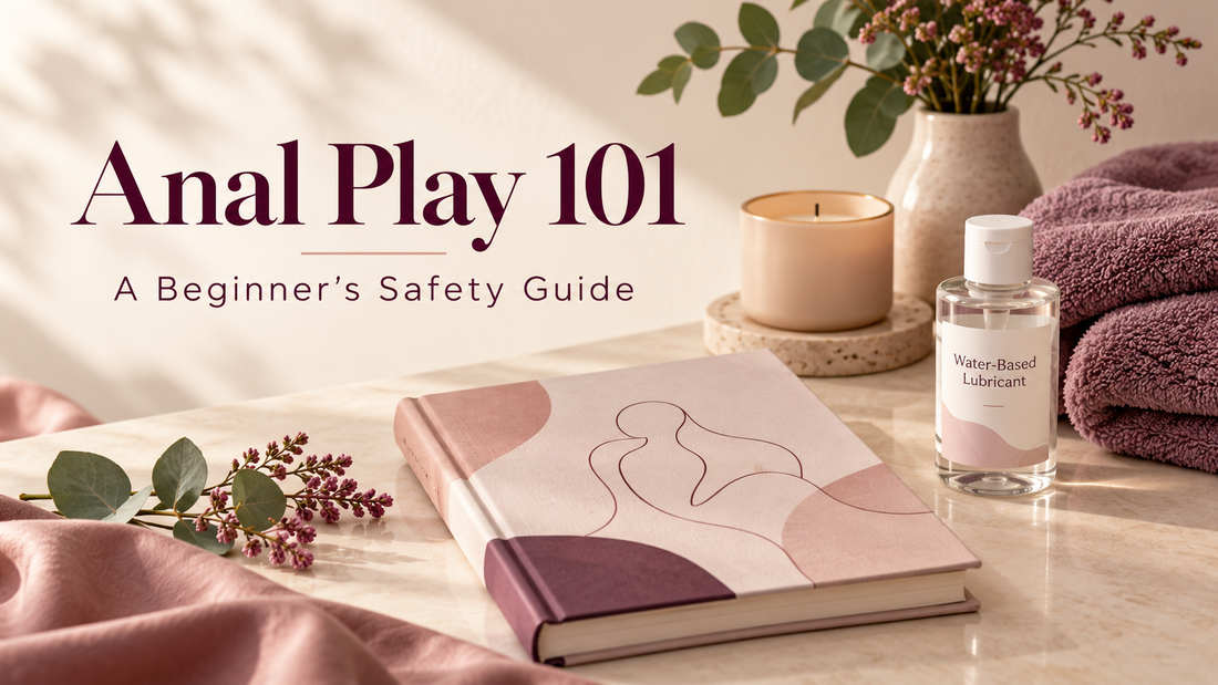 Anal Play 101: A Beginner's Safety Guide